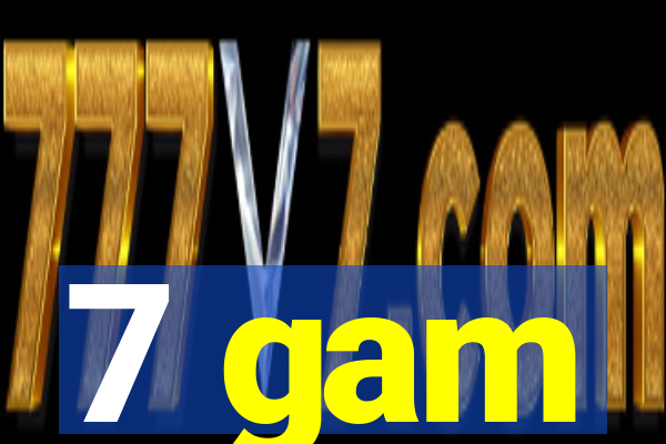 7 gam